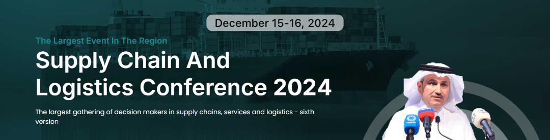 The Supply Chains and Logistics Conference 2024 will take place at the Hilton Riyadh Hotel from 15-16 December.