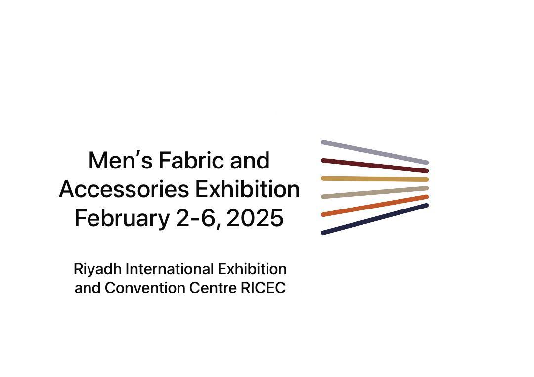 The Riyadh Exhibition and Convention Centre will host the Men's Fabrics and Accessories Exhibition from February 2-6, 2025.