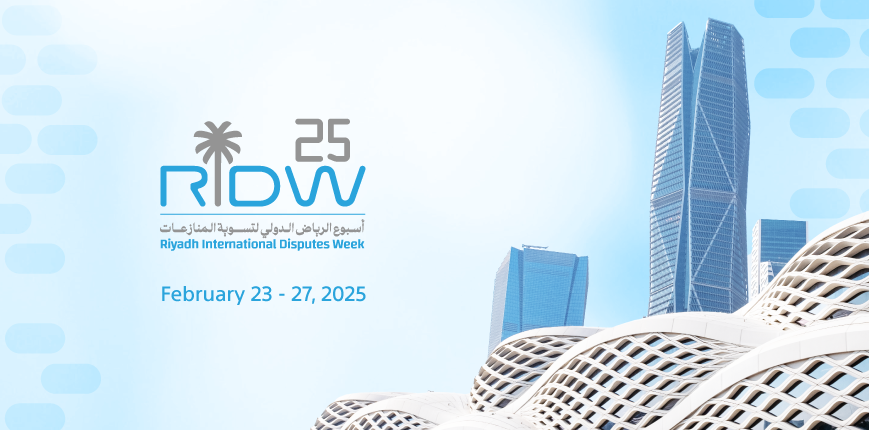 The second edition of the Riyadh International Dispute Resolution Week (RIDW) will take place from February 23 to 27, 2025.